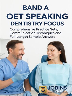 cover image of Band a in OET Speaking – Dentistry Focus Comprehensive Practice Sets, Communication Techniques, and Full-Length Sample Answers